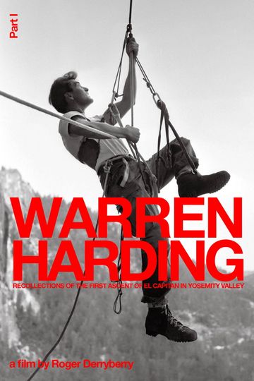 Warren Harding - Recollections of the First Ascent of El Capitan in Yosemity Valley