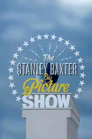 The Stanley Baxter Big Picture Show Poster
