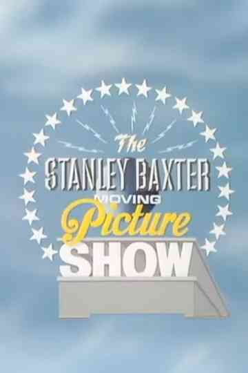 The Stanley Baxter Moving Picture Show Poster