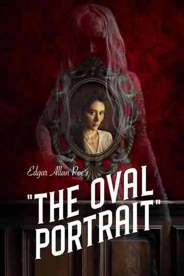 Edgar Allan Poe's The Oval Portrait Poster
