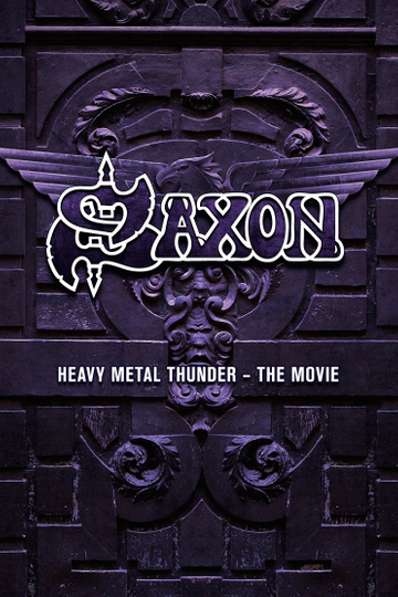 Saxon Heavy Metal Thunder The Movie