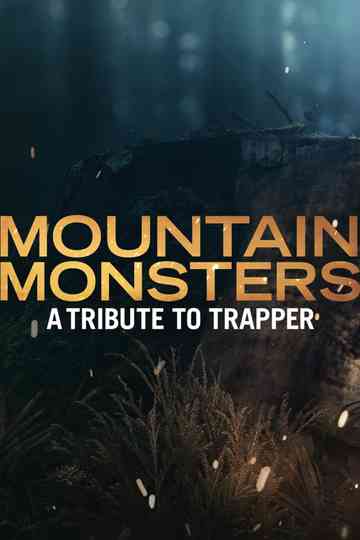 Mountain Monsters: A Tribute to Trapper Poster