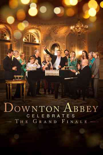 Downton Abbey Celebrates the Grand Finale Poster