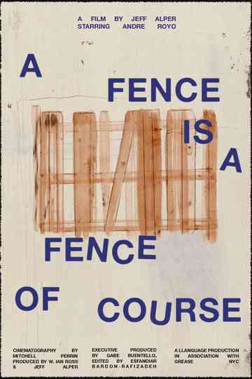 A Fence Is A Fence Of Course Poster