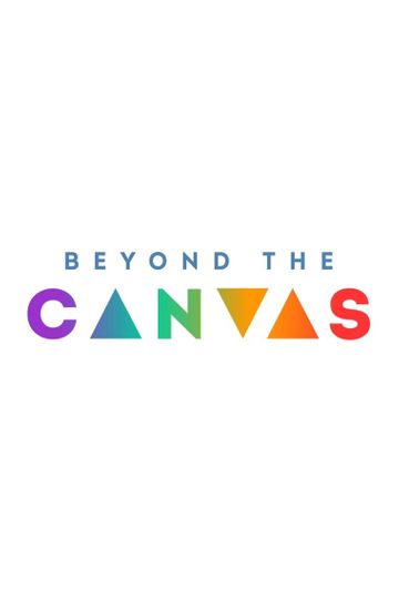 Beyond the Canvas