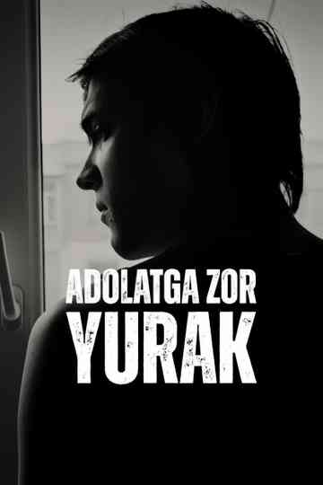 Adolatga Zor Yurak Poster