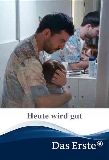 Heute wird gut Poster