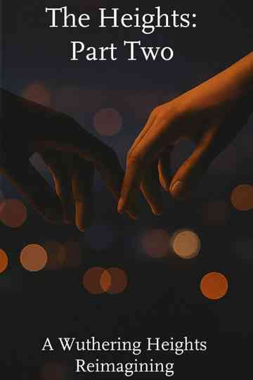 The Heights: Part Two Poster