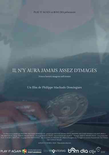 Il n'y aura jamais assez d'images Poster