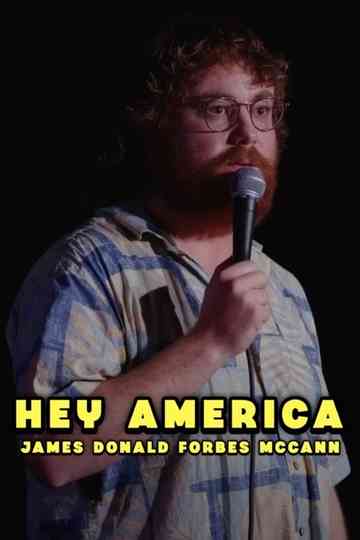 James Donald Forbes McCann: HEY AMERICA Poster