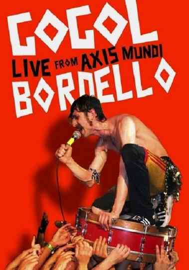 Gogol Bordello Live from Axis Mundi Poster