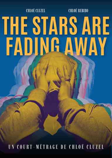 The Stars Are Fading Away Poster
