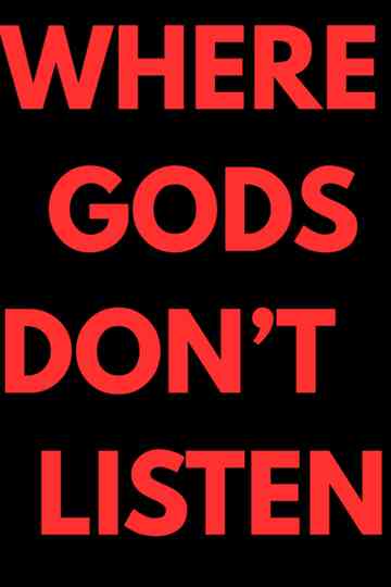 Where Gods Don't Listen Poster