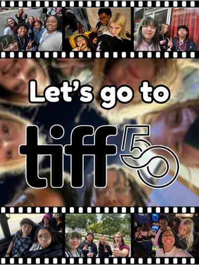 Let's Go to TIFF 50 - A Toronto International Film Festival Vlog Poster