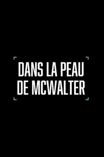 Dans la peau de McWalter Poster