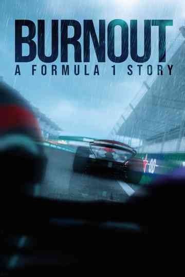 Burnout: A Formula 1 Story Poster