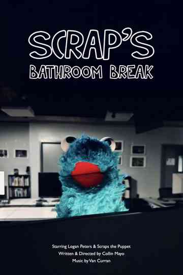 Scrap's Bathroom Break Poster