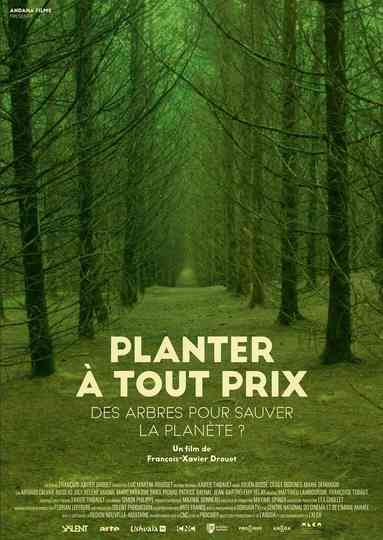 Planter à tout prix - Des arbres pour sauver la planète ? Poster