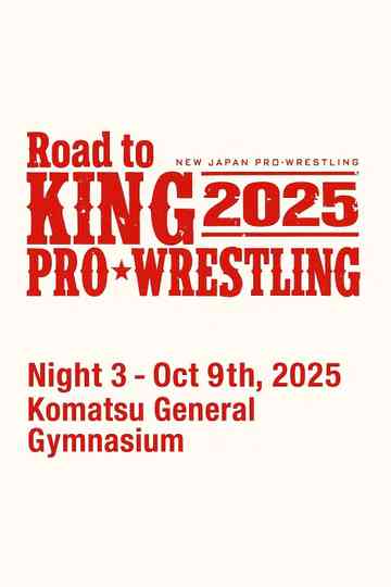 NJPW Road to King of Pro-Wrestling 2025 - Day 3 Poster