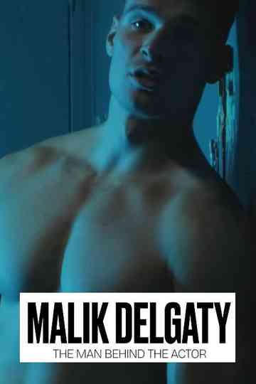 Malik Delgaty - The Man Behind the Actor Poster