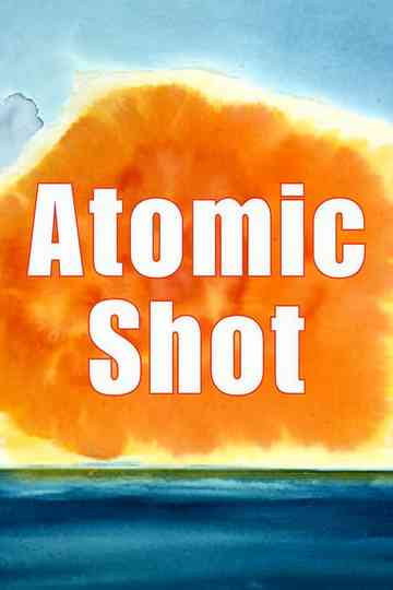 Atomic Shot Poster