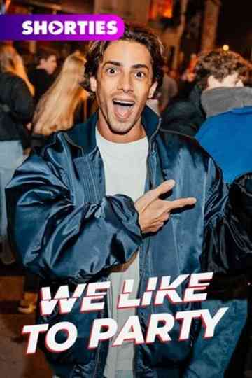 We Like To Party Poster