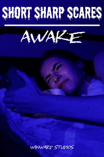 Short Sharp Scares: Awake