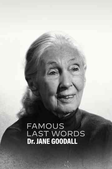 Famous Last Words: Dr. Jane Goodall Poster