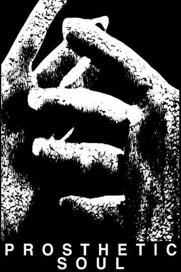 Prosthetic Soul Poster