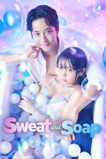 Sweat and Soap Poster