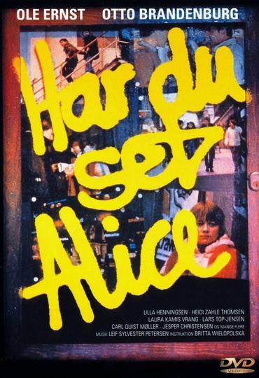 Har du set Alice Poster