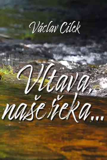 Vltava, naše řeka Poster