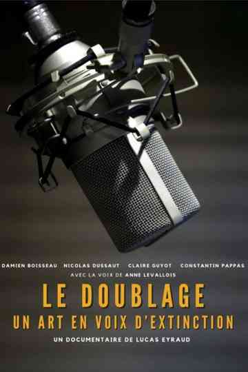 Le Doublage : Un Art en Voix d'Extinction ? Poster