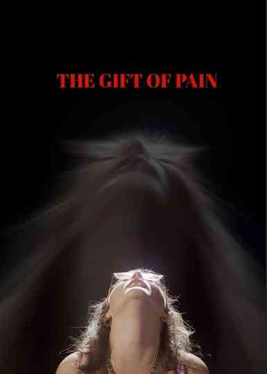 The Gift of Pain Poster