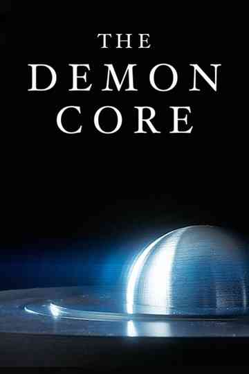 The Demon Core Poster