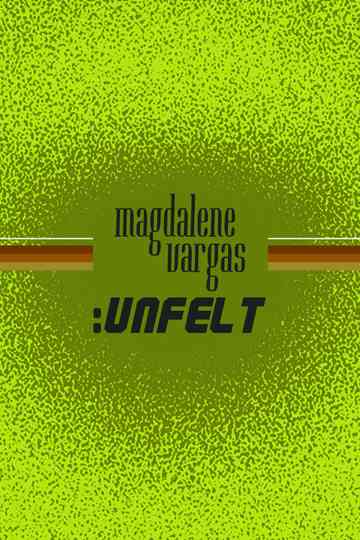 Magdalene Vargas: Unfelt Poster