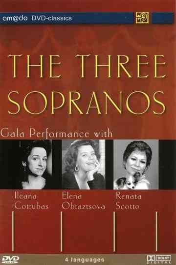 The Three Sopranos - Gala Performance with Renata Scotto, Ileana Cotrubas and Elena Obraztsova Poster
