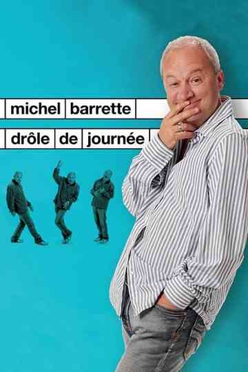 Michel Barrette : Drôle de journée Poster