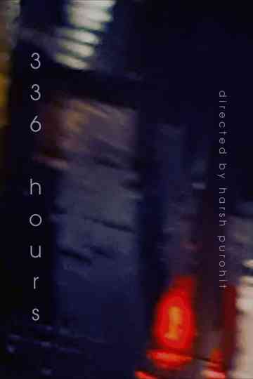 336 hours Poster