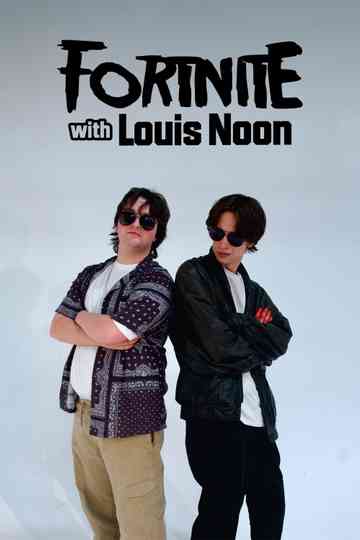 Fortnite with Louis Noon Poster