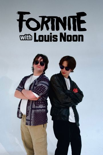 Fortnite with Louis Noon
