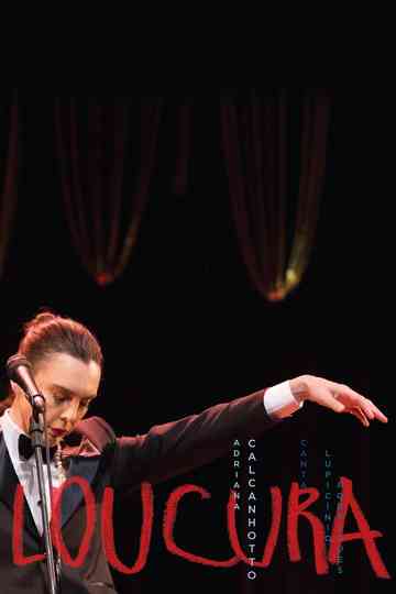 Loucura: Adriana Calcanhotto Canta Lupicínio Rodrigues Poster