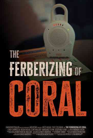 The Ferberizing of Coral Poster