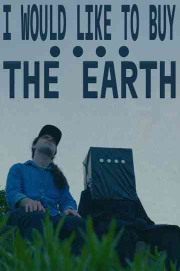 I WOULD LIKE TO BUY THE EARTH Poster