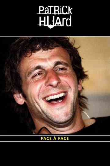Patrick Huard  Face à Face Poster