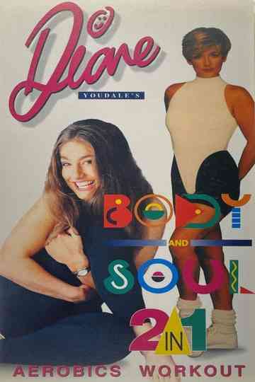 Diane Youdale's Body and Soul 2 in 1 Aerobics Workout Poster
