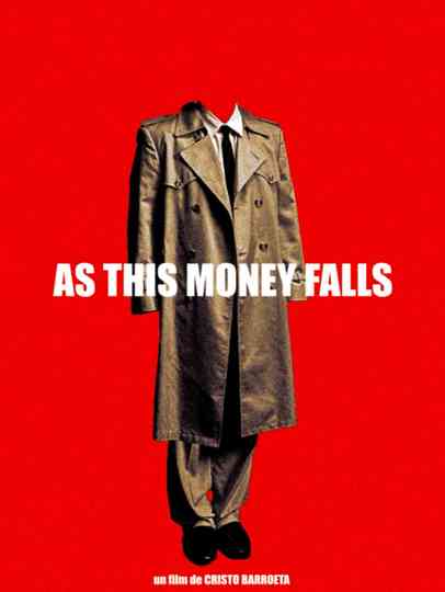 As This Money Falls Poster