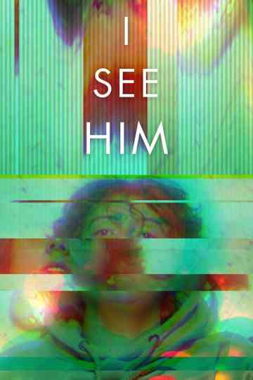 I See Him Poster