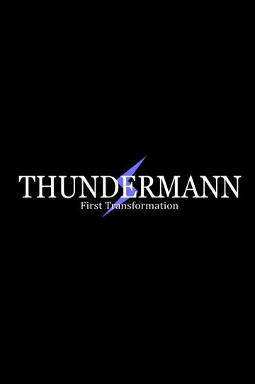 Thundermann: First Transformation