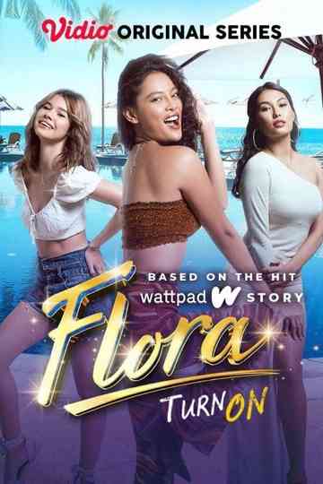 Flora: Turn On Poster